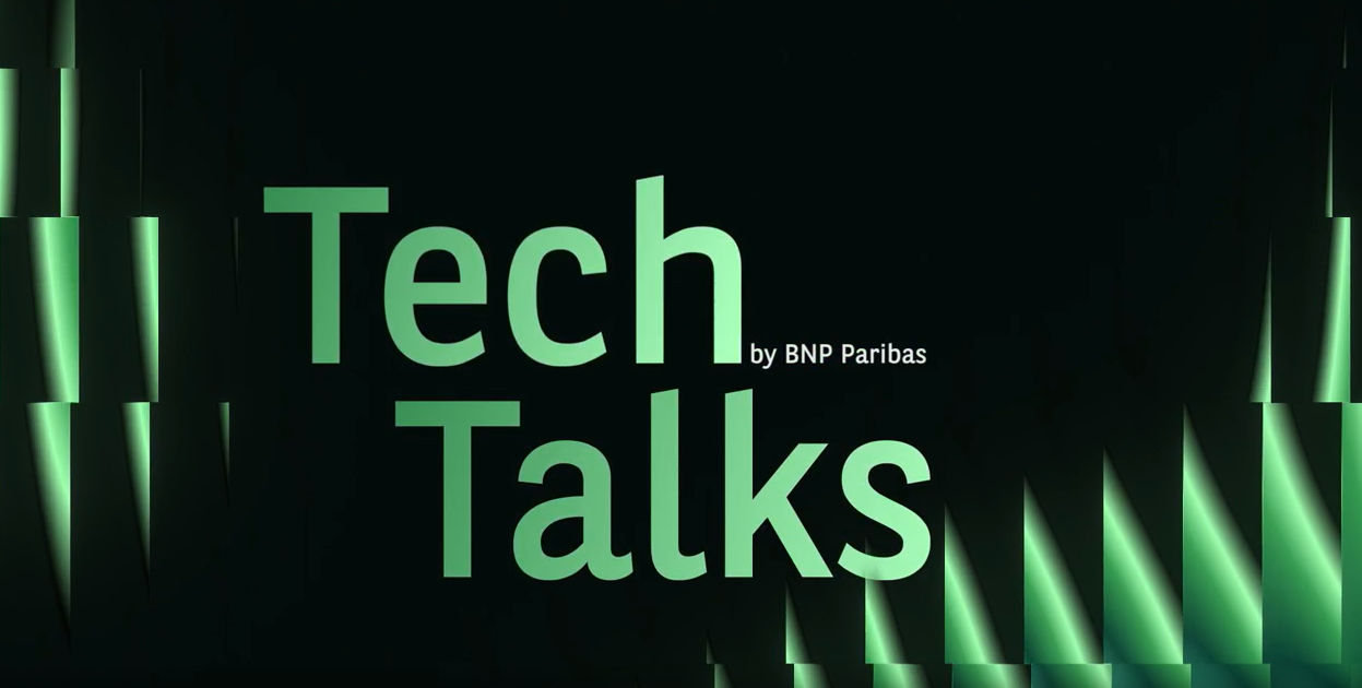 Tech Talks with BNP Paribas - Securities Services